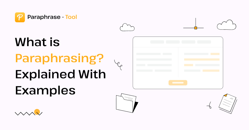 What is Paraphrasing? Definition and Examples Explained